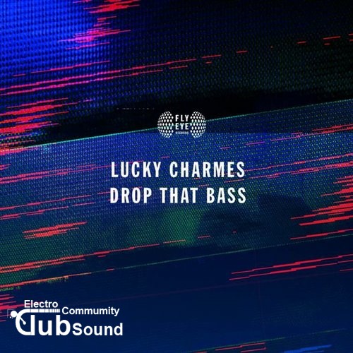 Lucky Charmes - Drop That Bass (Extended Mix).jpg