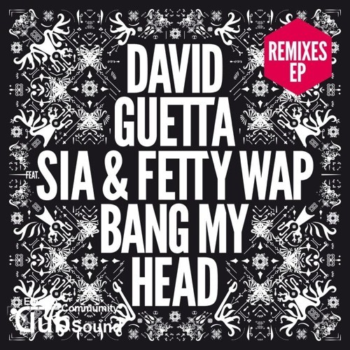 David Guetta feat. Sia & Fetty Wap - Bang My Head (JP Candela Remix).jpg