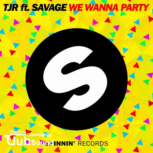 TJR feat. Savage - We Wanna Party (Extended Mix).jpg