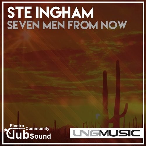 Ste Ingham - Seven Men From Now (Original Extended Mix).jpg