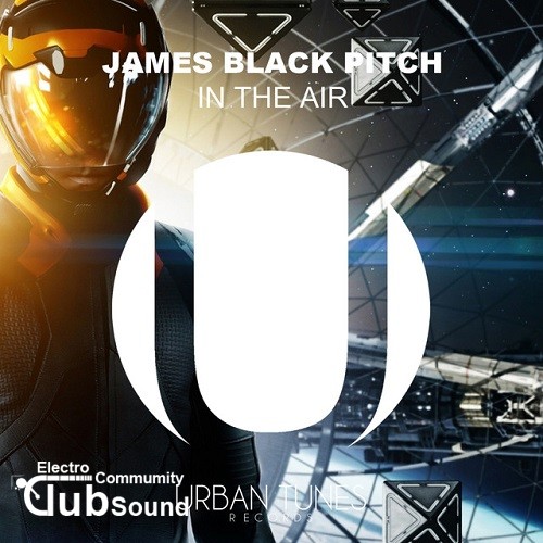 James Black Pitch - In The Air (Original Mix).jpg