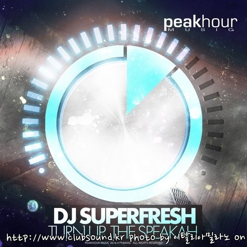 320kbps - DJ SUPERFRESH - Turn Up The Speakah (Original Mix).jpg