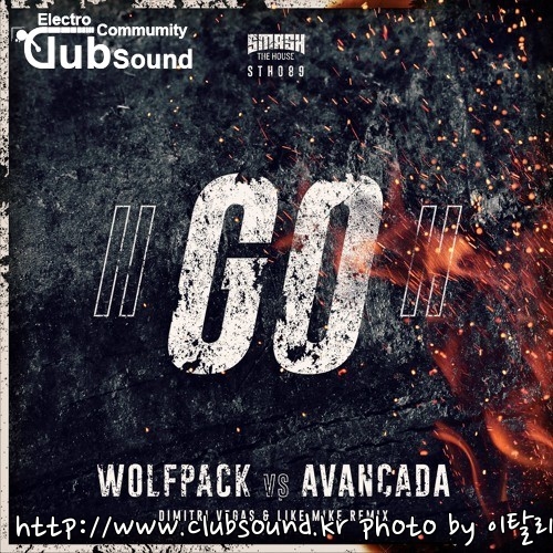 Wolfpack vs. Avancada - GO! (Dimitri Vegas & Like Mike Remix).jpg