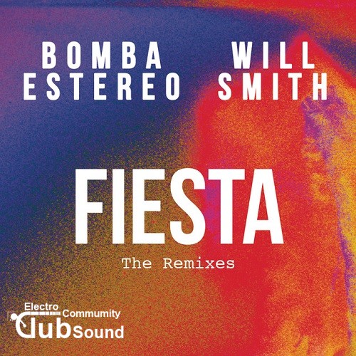 Bomba Estereo & Will Smith - Fiesta (R3hab Remix).jpg