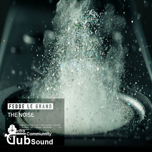 Fedde Le Grand - The Noise (Original Mix).jpg