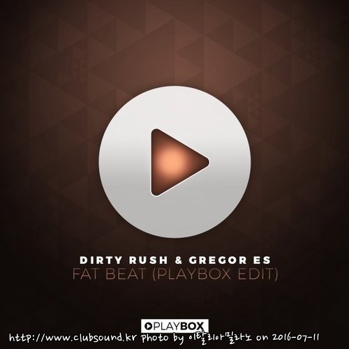 Dirty Rush & Gregor Es - Fat Beat (Playbox Edit).jpg