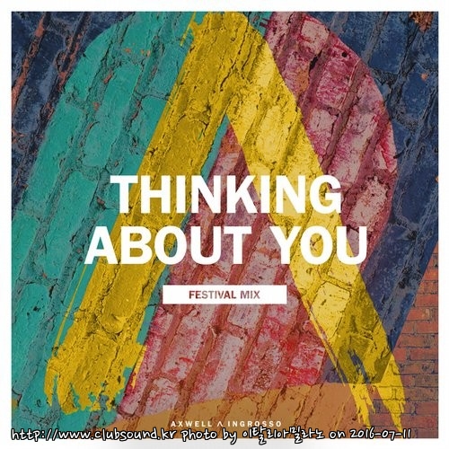 Axwell Λ Ingrosso - Thinking About You (Festival Mix).jpg