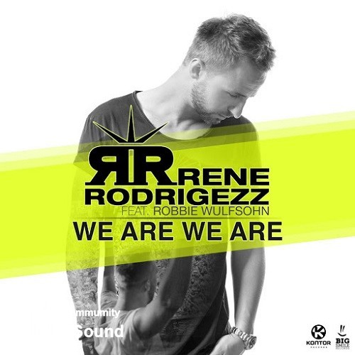 Rene Rodrigezz feat. Robbie Wulfsohn - We Are We Are (Original Mix).jpg