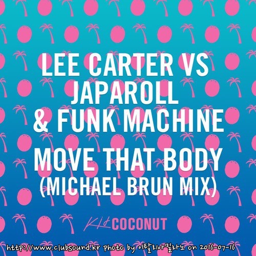 Lee Carter vs. JapaRoll & Funk Machine - Move That Body (Michael Brun Mix).jpg