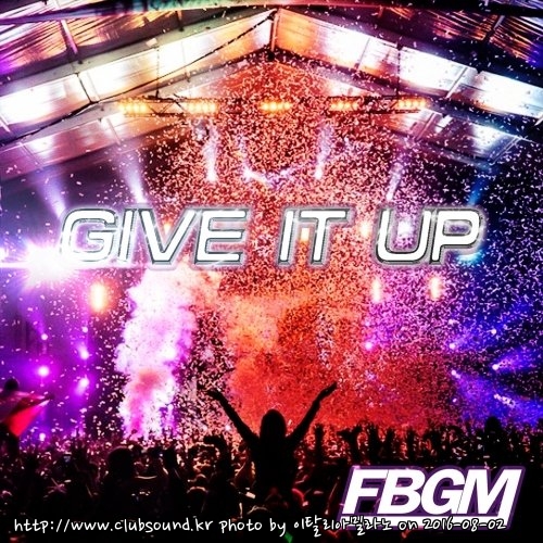 FBGM - Give It Up (Original Mix).jpg