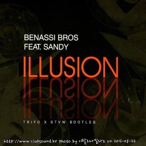 Benny Benassi - Illusion (Trifo & STVW Bootleg).jpg