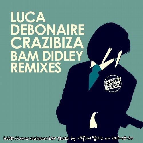 Luca Debonaire & Crazibiza - Bam Didley (Crazibiza RIO Mix).jpg