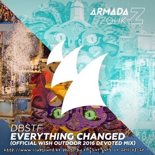 DBSTF - Everything Changed (Official Wish Outdoor 2016 Devoted) (Extended Mix).jpg