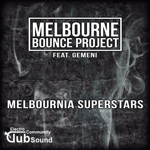 Melbourne Bounce Project feat. Gemeni - Melbournia Superstars (Original Mix).jpg