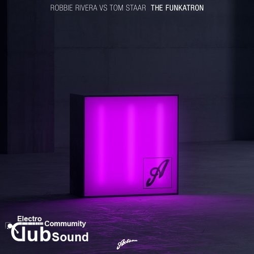 Robbie Rivera vs. Tom Staar - The Funkatron (Original Mix).jpg