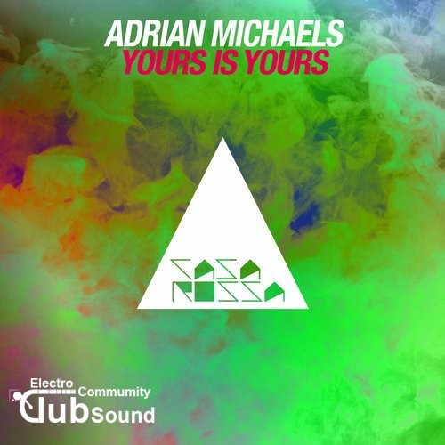 Adrian Michaels - Yours Is Yours (Original Mix).jpg