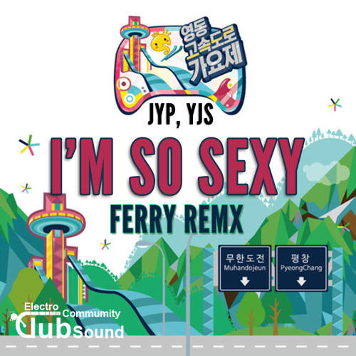 JYP, 유재석- I'm So Sexy (Ferry Remix).jpg