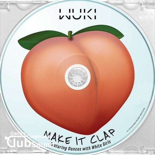 Wuki feat. Dances with White Girls - Make It Clap (Original Mix).jpg