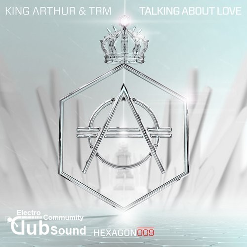 King Arthur & TRM - Talking About Love (Extended Mix).jpg