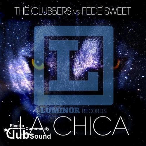 The Clubbers vs. Fede Sweet - La Chica (Original Mix).jpg