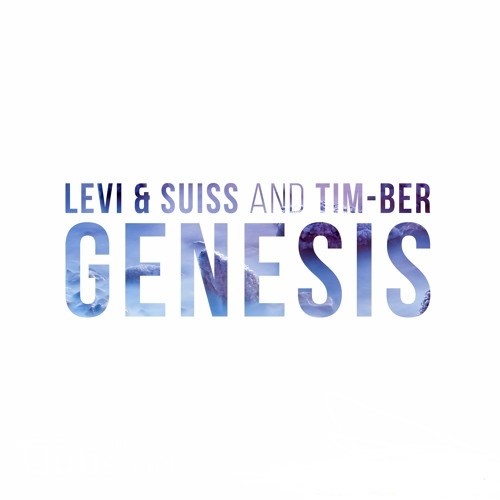 Levi & Suiss And Tim-Ber - Genesis (Original Mix).jpg