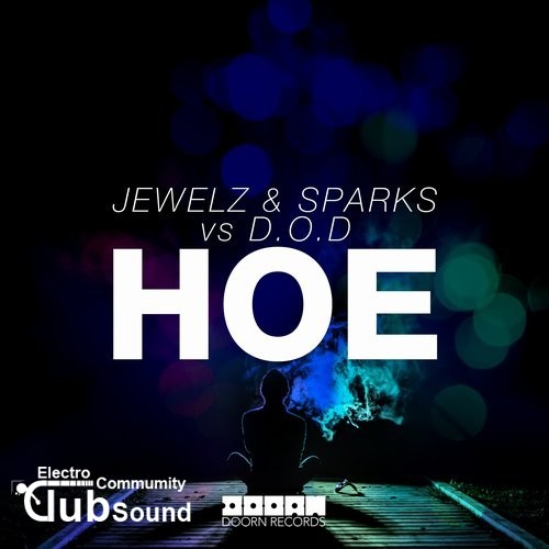 Jewelz & Sparks vs. D.O.D - Hoe (Original Mix).jpg