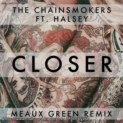 320kbps - The Chainsmokers feat. Halsey - Closer (Meaux Green Remix).jpg