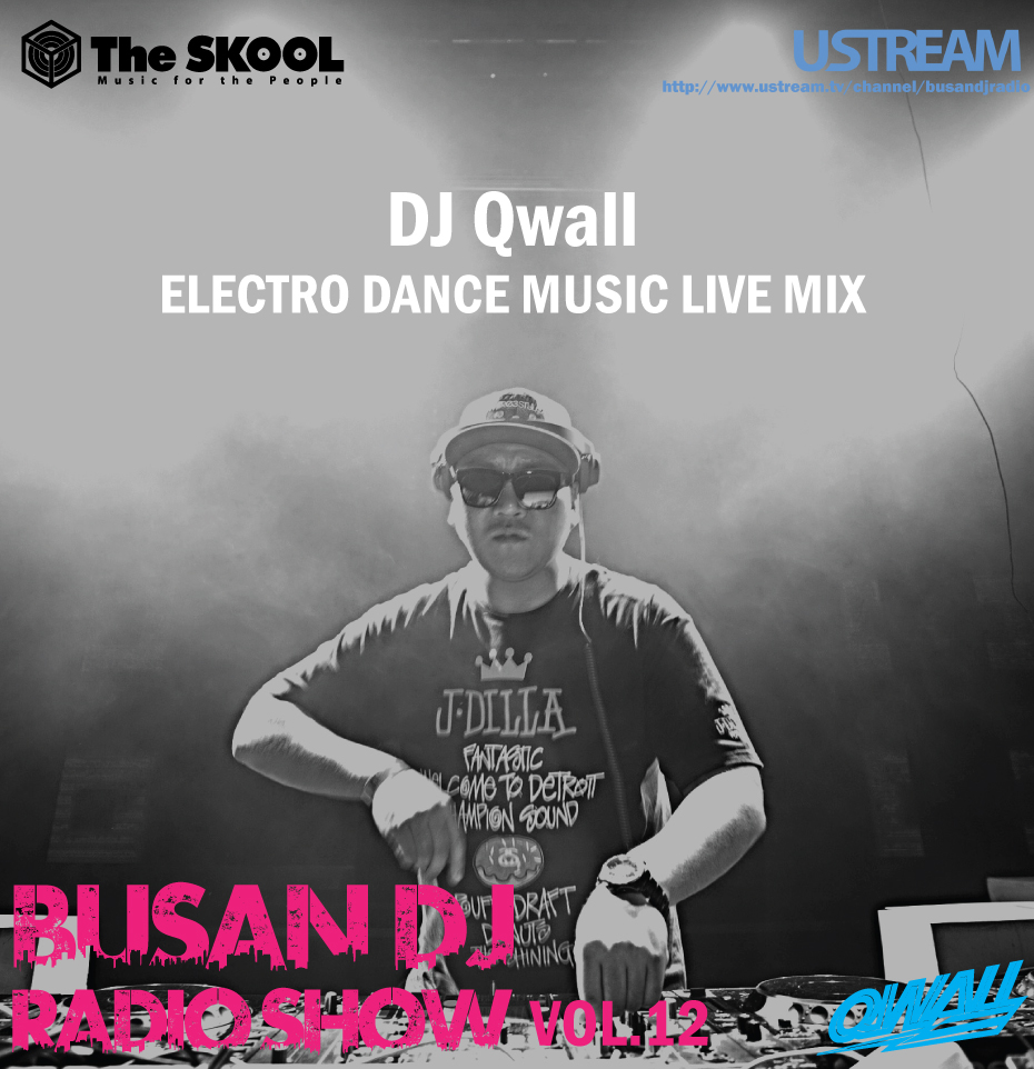 busan-radio-dj-qwall.jpg : [AllKind][5월7일 수요일 밤10시~11시] 부산디제이라디오쇼 Vol.12 DJ Qwall E.D.M LIVE MIX