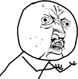 y-u-no-guy.jpg : 아놔 어제.. OTL...