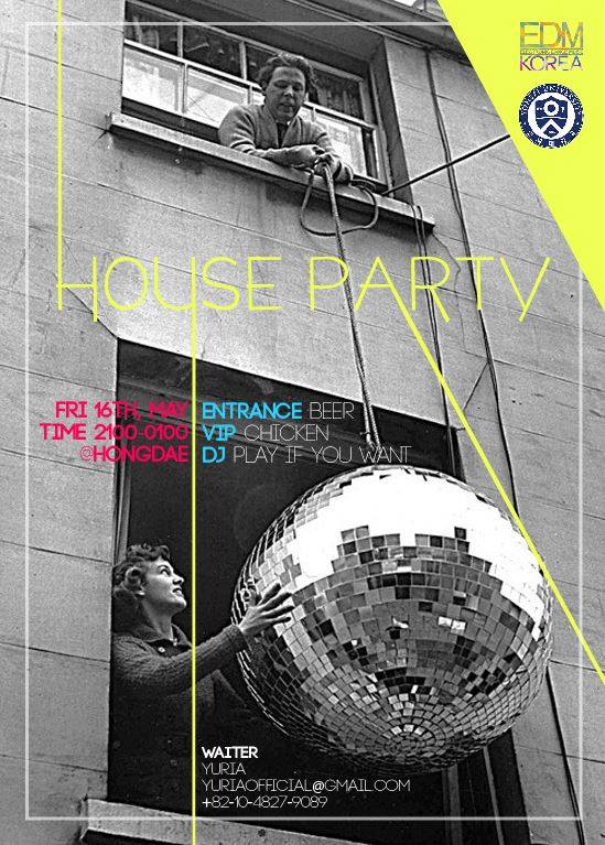 10357472_512252572212125_3767252276684497195_n.jpg : [All-Kind][21:00PM - 01:00AM] EDM KOREA House Party