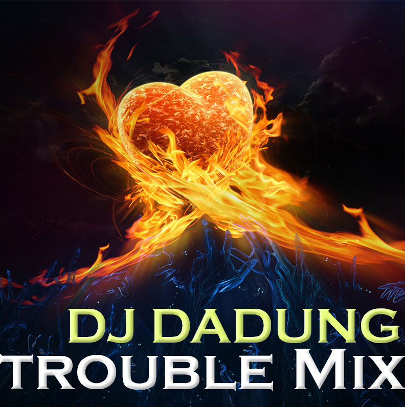 DJ DADUNG - Trouble mix Album.png : [무료] 내가 왔어요^^ ★★ DJ DADUNG - Trouble Mix ★★