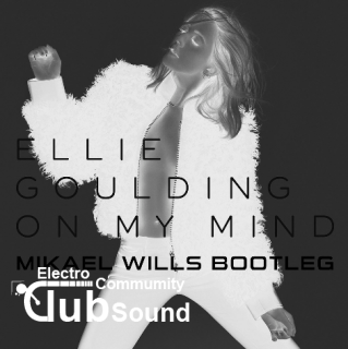 Ellie Goulding - On My Mind (Mikael Wills Bootleg).png : Ellie Goulding - On My Mind (Mikael Wills Bootleg)