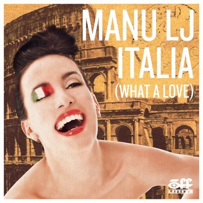 artworks-000017357501-vt8388-crop.jpg : Manu LJ - Italia (What A Love) (D-Bag Remix Extended)