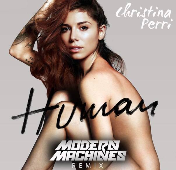 Christina Perri – Human (Modern Machines Remix).jpg