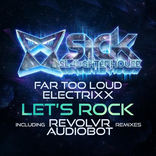 Far Too Loud & Electrixx - Lets Rock (Revolvr Remix).jpg