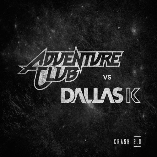 Adventure Club vs. DallasK - Crash 2.0 (Original Mix).jpg