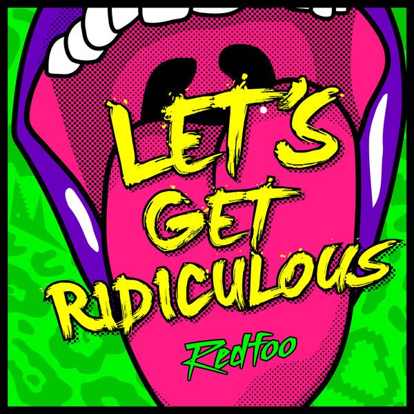 Let's Get Ridiculous - Single.jpg