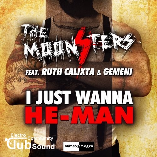 The Moonsters feat. Ruth Calixta & Gemeni - I Just Wanna He-Man (Extended Version).jpg