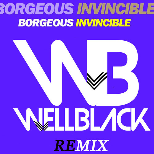 Borgeous - Invincible (Wellblack remix).jpg