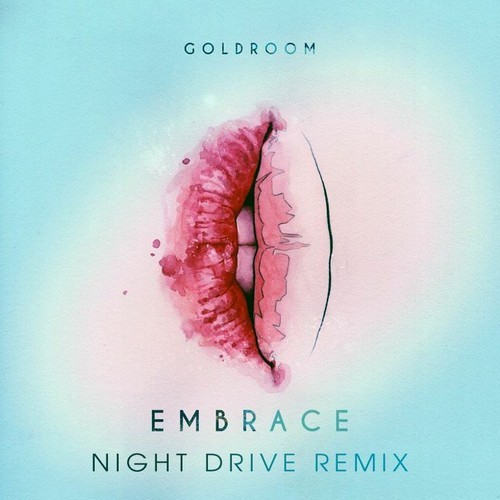 artworks-000061629447-21by0i-t500x500.jpg : (House) Goldroom – Embrace (Night Drive Remix) + 6