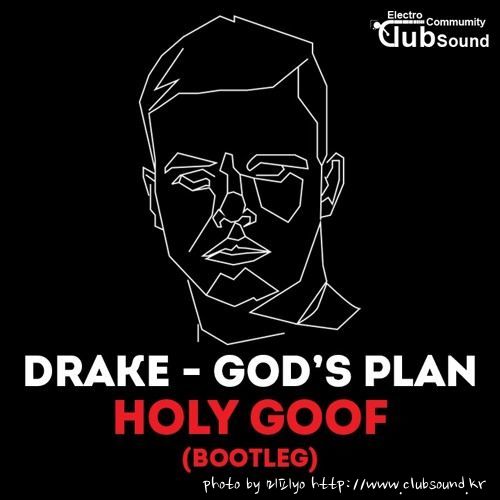 Drake - God's Plan (Holy Goof Bootleg) Drake - Gods Plan (Holy Goof Bootleg).jpg