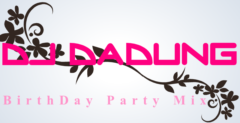 DJ DaDung - Birthday Party Mix Logo.png : ★감동주의★[성훈씌 필독] 시험때문에 늦었지만, 축하 Mix 드리고싶었습니다.