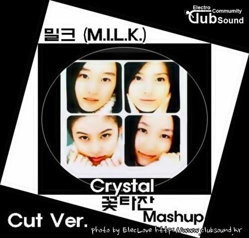 밀크 (M.I.L.K.) - Crystal (꽃타잔 Mashup) Cut Ver..jpg