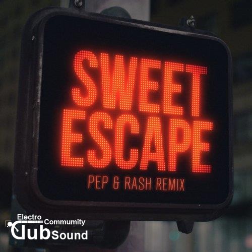 Sweet Escape (Pep & Rash Remix).jpg : Sweet Escape (Pep & Rash Remix)
