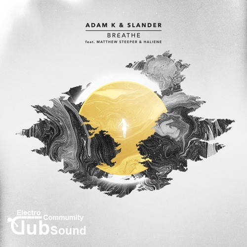 ADAM K & SLANDER - BREATHE (ft. Matthew Steeper & Haliene)-EMG.jpg : ADAM K & SLANDER - BREATHE (ft. Matthew Steeper & Haliene)
