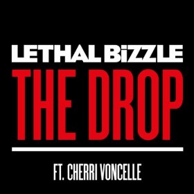 Lethal_Bizzle_The_Drop[1].jpg : Lethal Bizzle Feat. Cherri Voncelle - The Drop (Trei Remix)