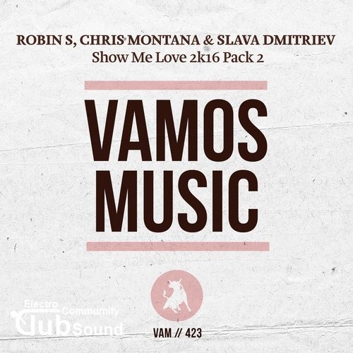 Robin S, Chris Montana & Slava Dmitriev - Show Me Love 2k16 (Luca Debonaire Club Mix).jpg