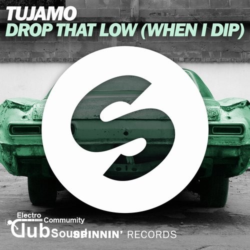 Tujamo - Drop That Low (When I Dip) (Original Mix).jpg