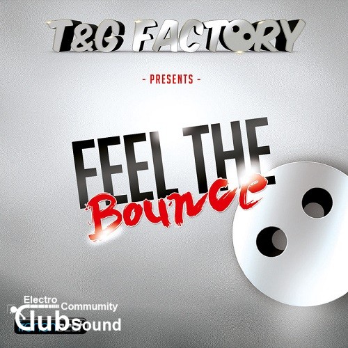 T & G Factory - Feel The Bounce (Original Mix).jpg
