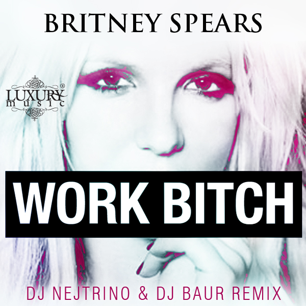 Work Bitch (DJ Nejtrino & DJ Baur Yello Mix).jpg